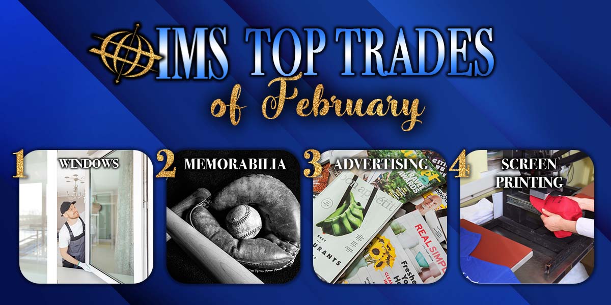 Top 4 IMS Trades from February 2022 - Windows, Memorabilia, Advertising, Screen Printing